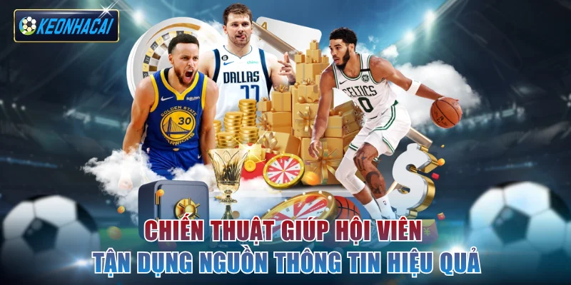 Chiến thuật giúp hội viên tận dụng nguồn thông tin hiệu quả