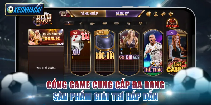 Cổng game cung cấp đa dạng sản phẩm giải trí hấp dẫn